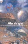 ATLAS DE AGUA. LOS CONOCIMIENTOS TRADICIONALES COMBATIR DESERTIFI