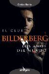 EL CLUB BILDERBERG: LOS AMOS DEL MUNDO