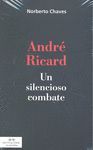 ANDRE RICARD. UN SILENCIOSOS COMBATE
