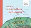QUE ES LA AGRICULTURA ECOLOGICA?
