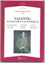 VALENTE: EL FULGOR Y LAS TINIEBLAS