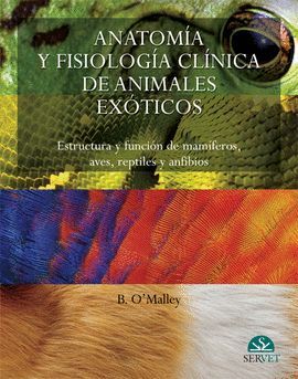 ANATOMIA Y FISIOLOGIA CLINICA DE ANIMALES EXOTICOS