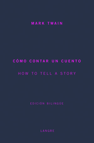 COMO CONTAR UN CUENTO. HOW TO TELL A STORY.