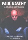 PAUL NASCHY: LA MASCARA DE JACINTO MOLINA