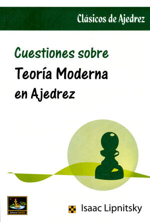 CUESTIONES SOBRE TEORIA MODERNA EN AJEDREZ