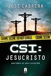CSI : JESUCRISTO