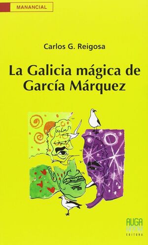 GALICIA MAGICA DE GARCIA MARQUEZ