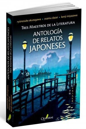 ANTOLOGIA DE RELATOS JAPONESES:TRES MAESTROS DE LITERATURA