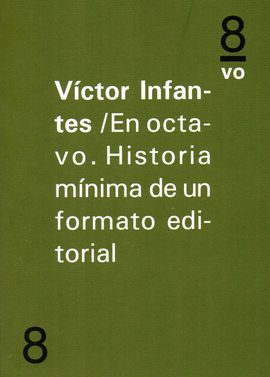 EN OCTAVO:HISTORIA MINIMA DE UN FORMATO EDITORIAL