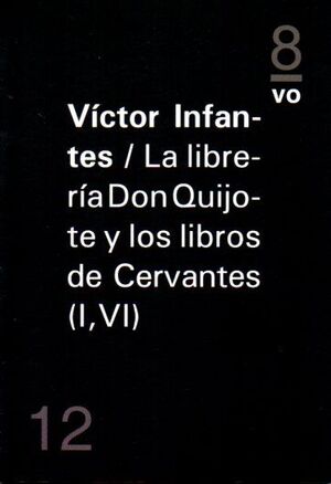 LIBRERIA DE DON QUIJOTE  Y LOS LIBROS DE CERVANTES (I,VI)