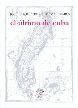 EL ULTIMO DE CUBA