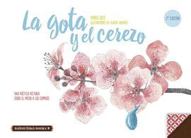 LA GOTA Y EL CEREZO -2A EDICION-