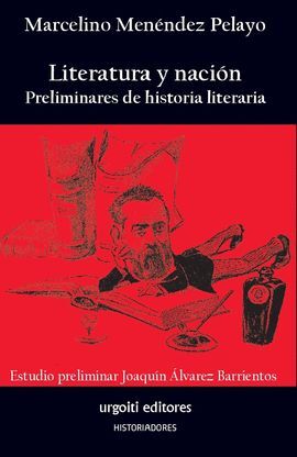LITERATURA Y NACIÓN. PRELIMINARES DE HISTORIA LITERARIA