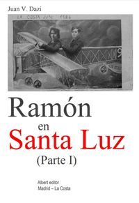 RAMÓN EN SANTA LUZ (PARTE I)