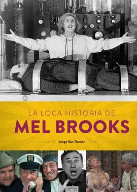 LOCA HISTORIA DE MEL BROOKS,LA