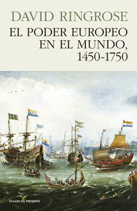EL PODER EUROPEO EN EL MUNDO, 1450 - 1750