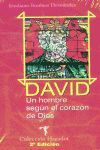 DAVID. UN HOMBRE SEGUN EL CORAZON DE DIOS 2ª ED.