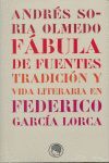 FABULA DE FUENTES. TRADICION Y VIDA LITERARIA EN F.G.LORCA