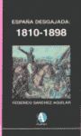 ESPAÑA DESGAJADA: 1810-1898