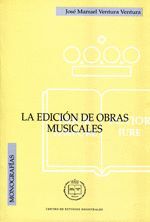 LA EDICION DE OBRAS MUSICALES