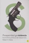 PROSPERIDAD Y VIOLENCIA