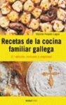 RECETAS DE LA COCINA FAMILIAR GALLEGA (2.ª ED., REVISADA Y AMPLIA
