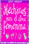 HECHIZOS PARA EL ALMA FEMENINA
