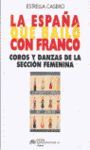 ESPAÑA QUE BAILO CON FRANCO:COROS Y DANZAS SECCION