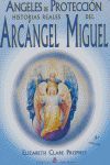 ANGELES DE PROTECCION. HISTORIAS REALES DEL ARCANGEL MIGUEL