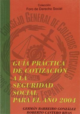 GUIA PRACTICA DE COTIZACION A LA SEGURIDAD SOCIAL PARA AÑO 2004
