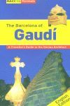 THE BARCELONA OF GAUDI