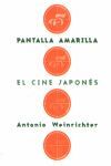 PANTALLA AMARILLA. EL CINE JAPONES