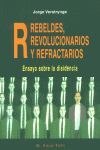 R: REBELDES, REVOLUCIONARIOS Y REFRACTARIOS