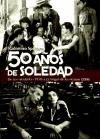 50 AÑOS DE SOLEDAD