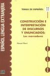 CONSTRUCCION E INTERPRETACION DE DISCUROS ENUNCIADOS MARCADOR