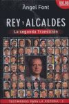 REY Y ALCALDES. LA SEGUNDA TRANSICION