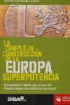 LA COMPLEJA CONSTRUCCION EUROPA SUPERPOTENCIA