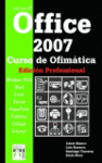 OFFICE 2007: CURSO DE OFIMATICA, EDICION PROFESSIONAL