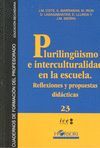PLURILINGUISMO E INTERCULTURALIDAD EN LA ESCUELA. REFLEXIONES Y