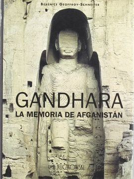 GANDHARA, LA MEMORIA DE AFGHANISTAN