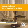 MANUAL PRACTICO DEL LETRADO DE LA DEFENSA (CD-ROM)