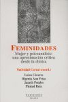 FEMINIDADES. MUJER Y PSICOANALISIS: UNA APROXIMACION CRITICA