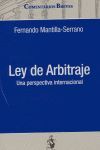 LEY DE ARBITRAJE:UNA PERSPECTIVA INTERNACIONAL