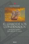 LIBRO DE LOS CONDENADOS:MIL HECHOS MALDITOS IGNORA.CIENCIA