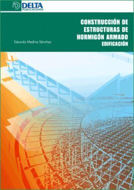 CONSTRUCCION DE ESTRUCTURAS DE HORMIGON ARMADO