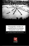 PROPAGANDA Y MEDIOS DE COMUNICACIÓN EN EL PRIMER FRANQUISMO (1936-1959)