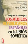 LOS MEDICOS REPUBLICANOS ESPAÑOLES EN LA UNION SOVIETICA
