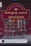 AMIGOS, AMOR Y CHOCOLATE