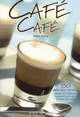 CAFE CAFE: 80 DELICIOSAS RECETAS
