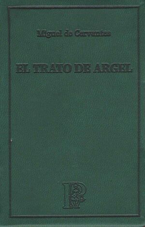 EL TRATO DE ARGEL (EL PARNASILLO)
